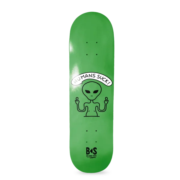 BS Skateboarding deck Humans Suck green